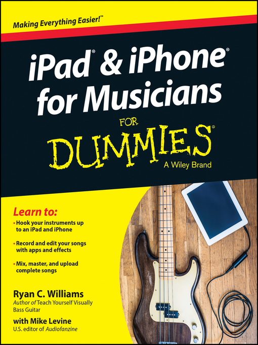 Title details for iPad and iPhone For Musicians For Dummies by Ryan C. Williams - Available